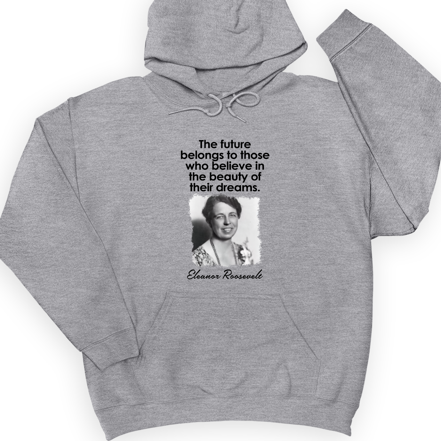 Eleanor Roosevelt Hoodie