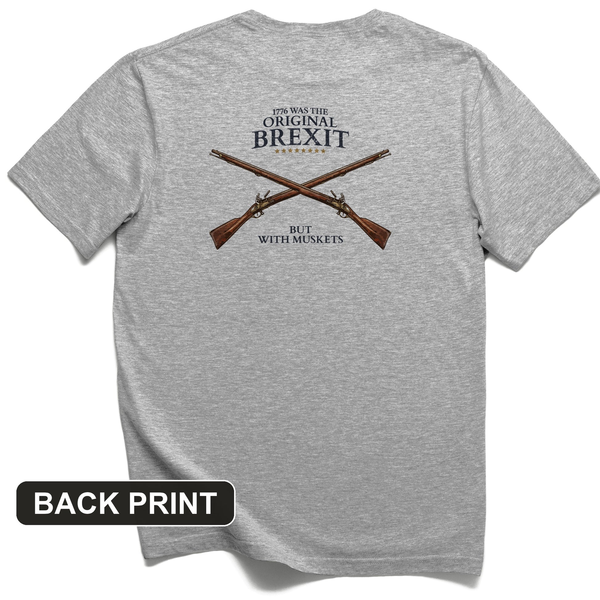 1776 Brexit Back Print T-Shirt