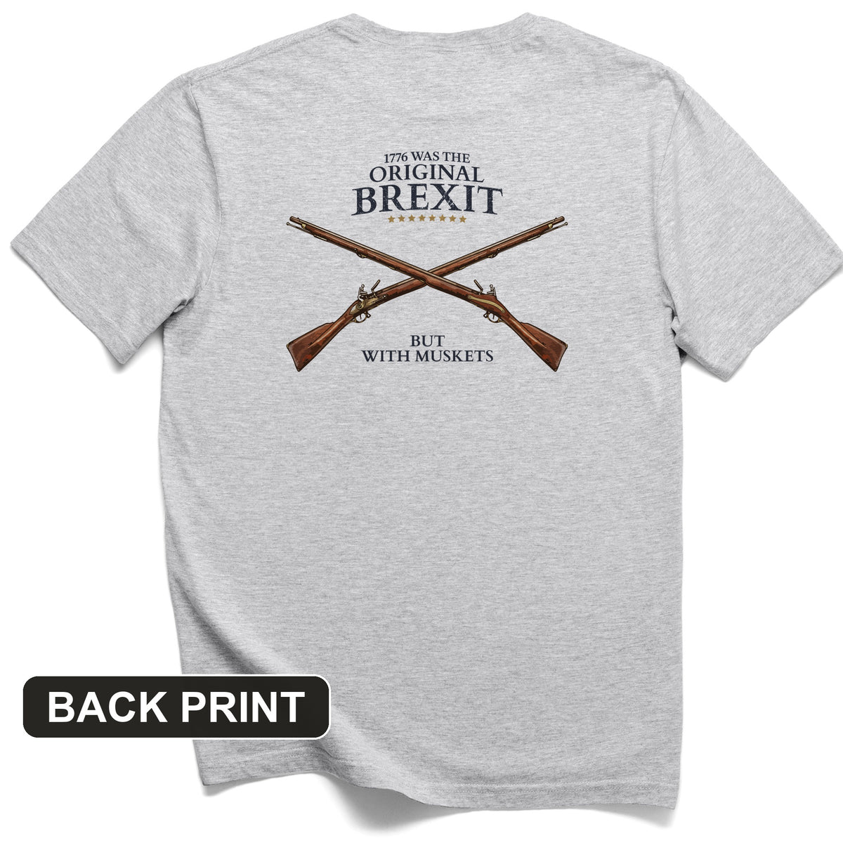 1776 Brexit Back Print T-Shirt