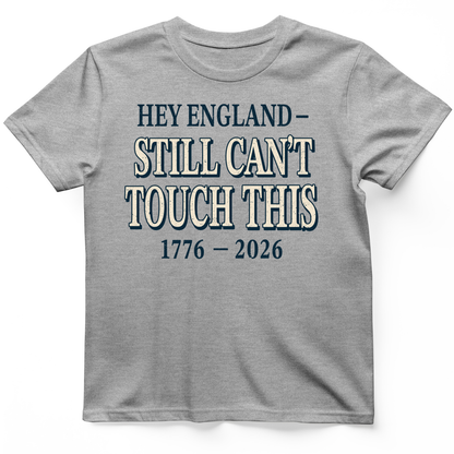 Still Can't Touch This T-Shirt