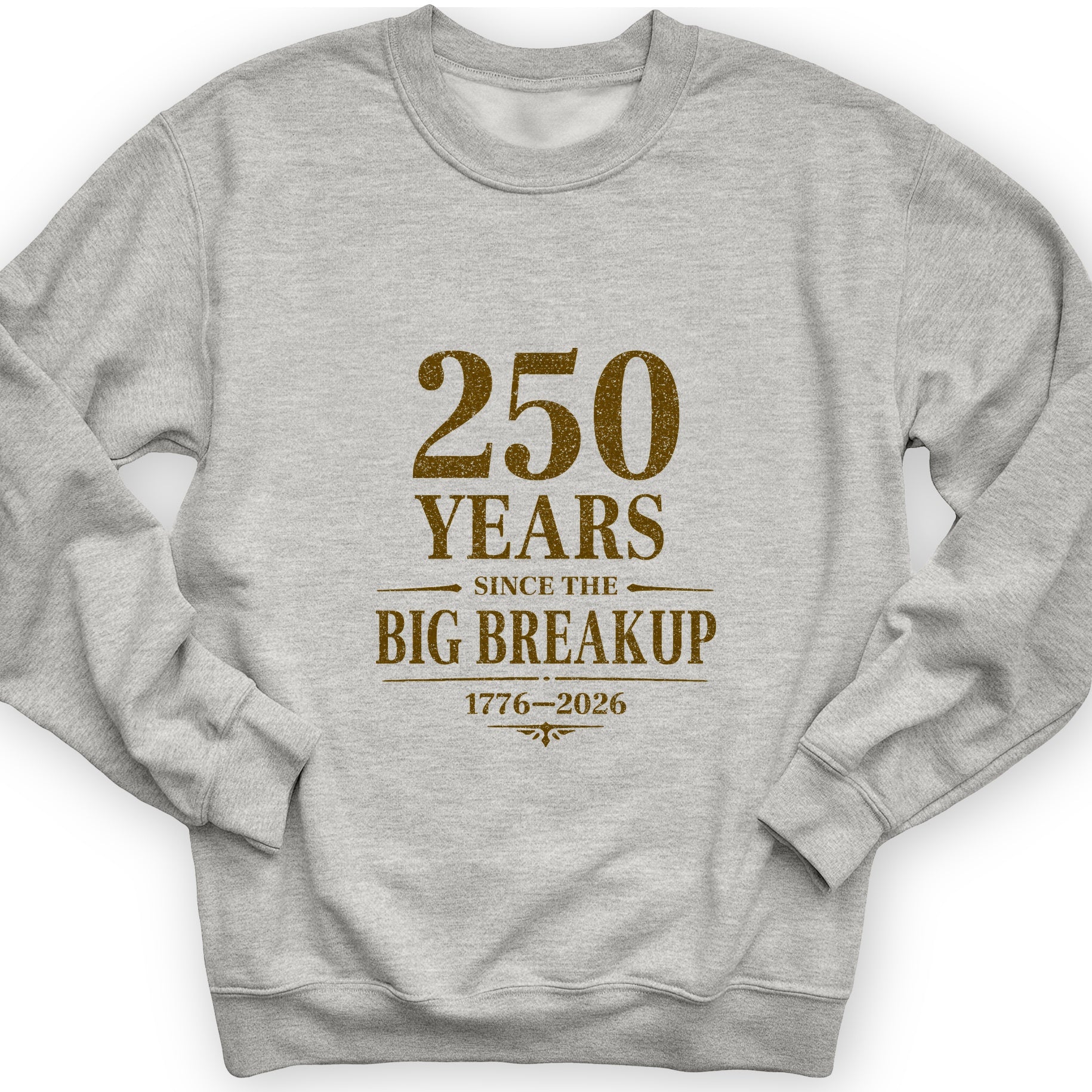 250 Big Breakup Sweatshirt