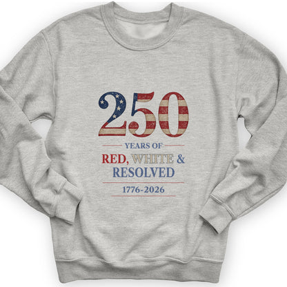 250 Red White and Resolved Sweatshirt