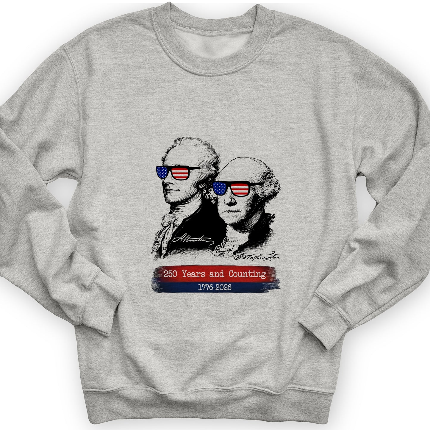 250 Years and Counting Sweatshirt