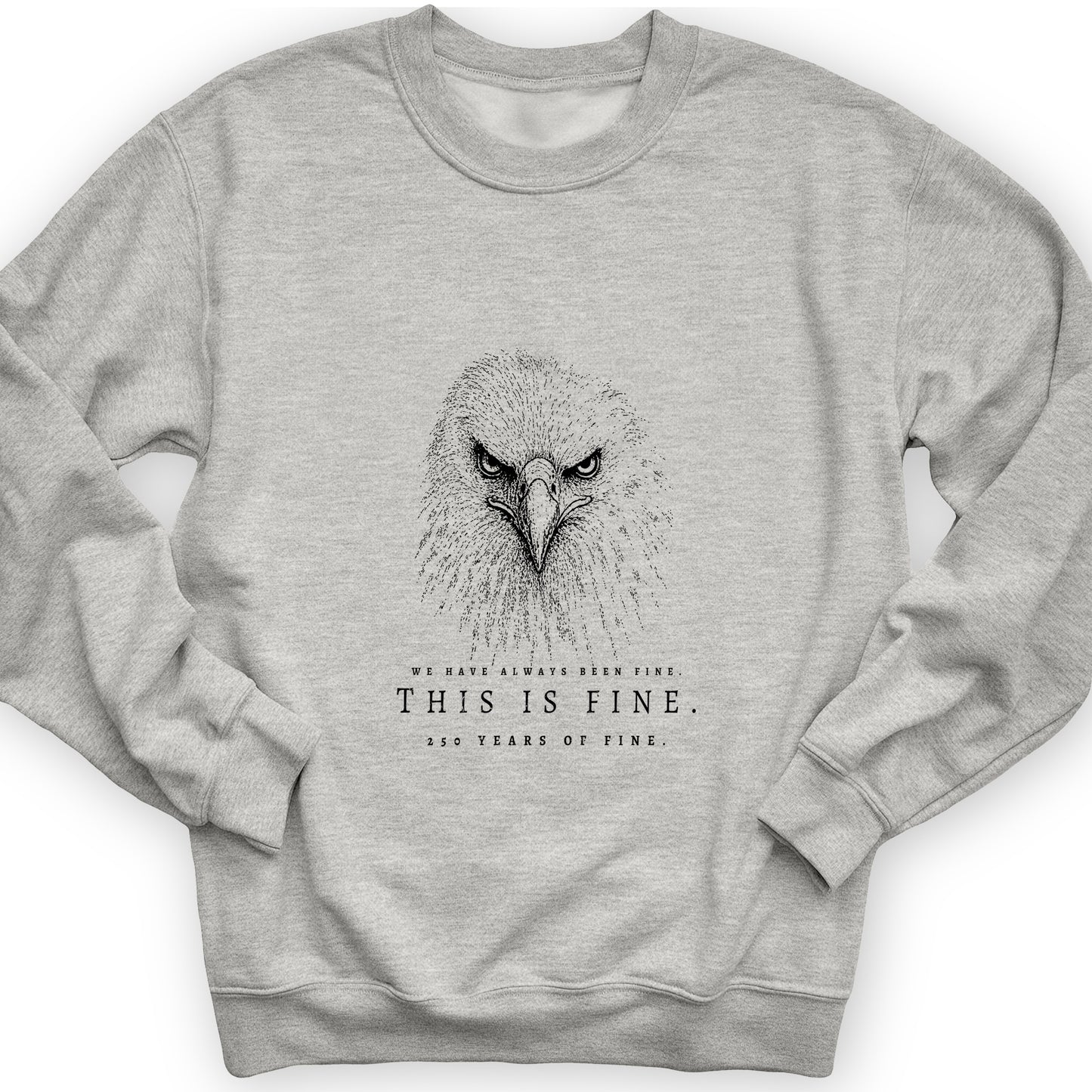 250 Years of Fine Sweatshirt