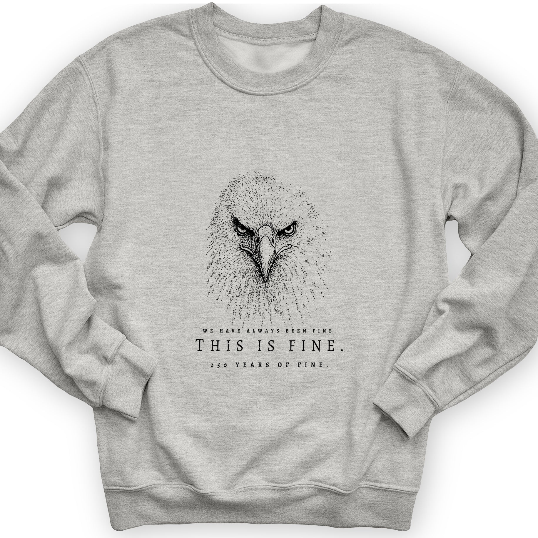 250 Years of Fine Sweatshirt