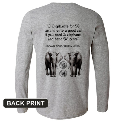 2 Elephants for 50 Cents Back Print Long Sleeve T-Shirt