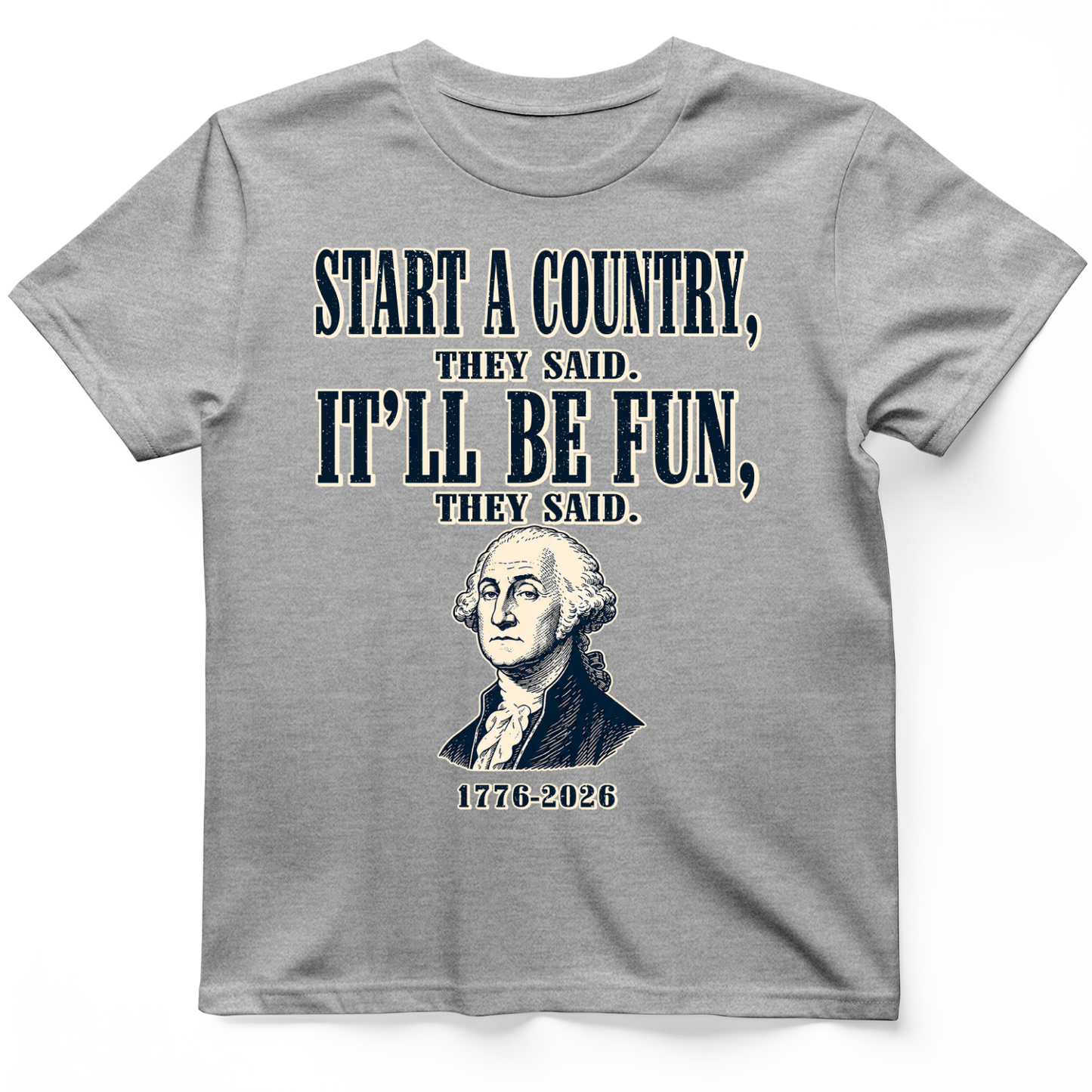 Start a Country T-Shirt Sport Grey / S