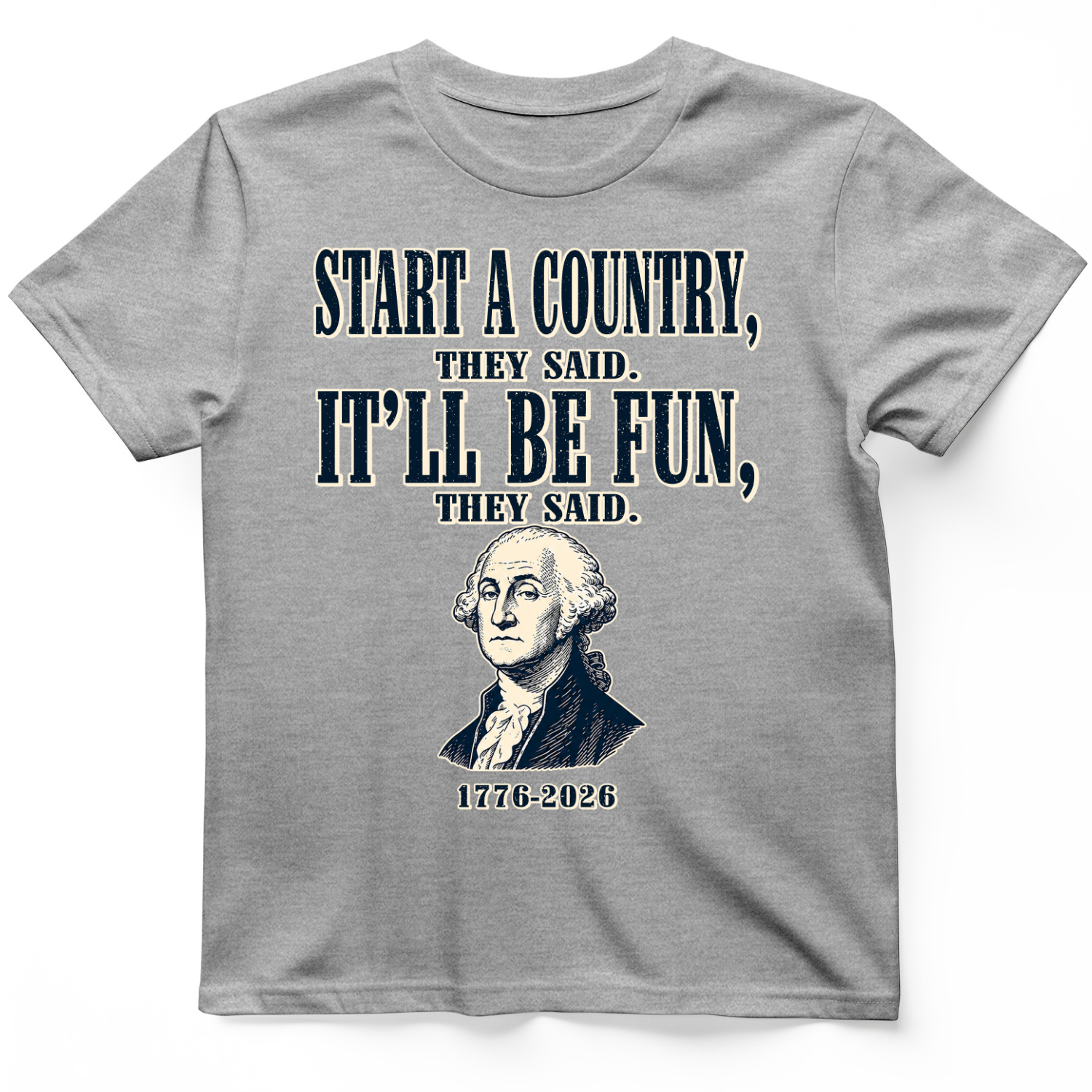 Start a Country T-Shirt Sport Grey / S