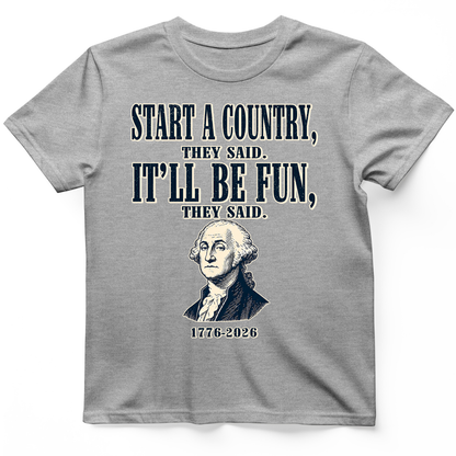 Start a Country T-Shirt Sport Grey / S