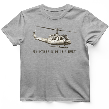 Other Ride Is A Huey T-Shirt