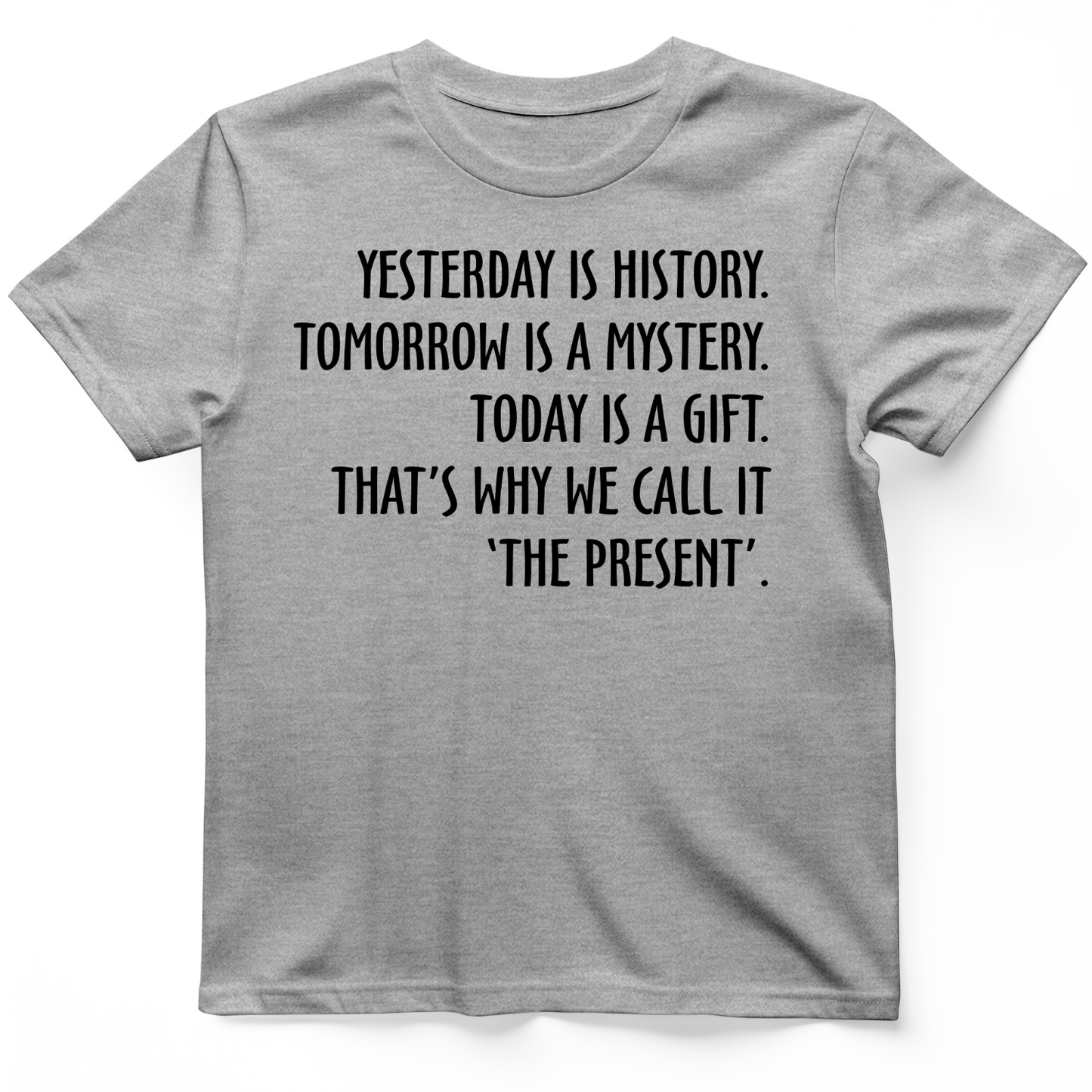 Yesterday Is History T-Shirt