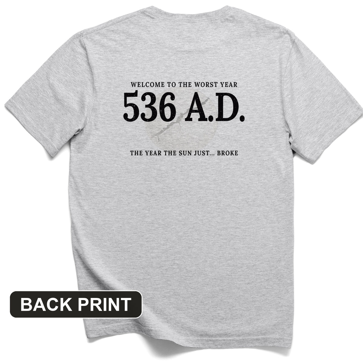 536 AD Back Print T-Shirt