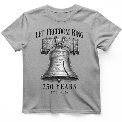 Let Freedom Ring 250 T-Shirt