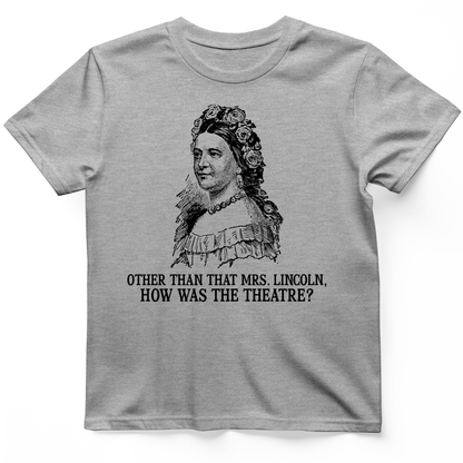 How Was the Theatre T-Shirt