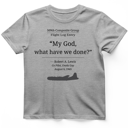 What Have We Done T-Shirt