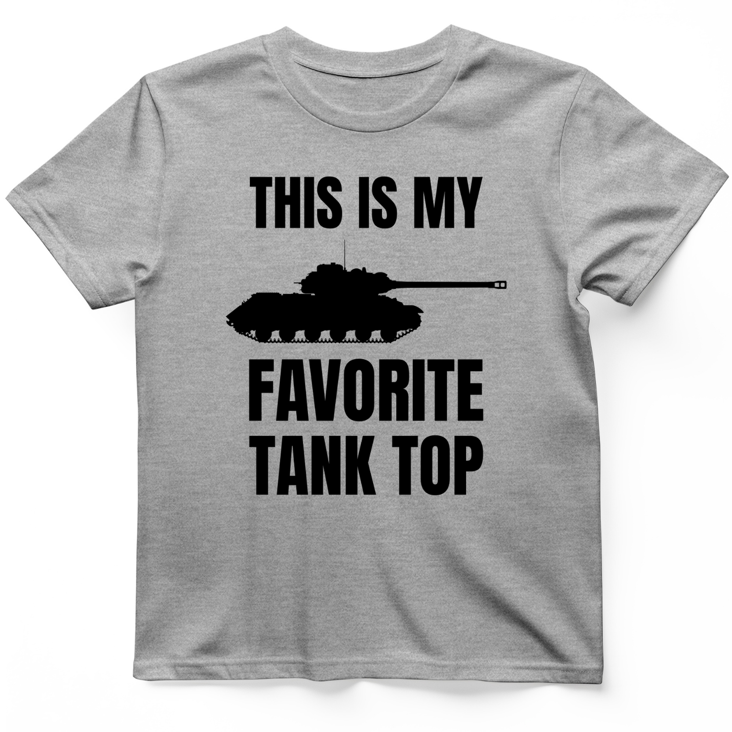 Favorite Tank Top T- Shirt