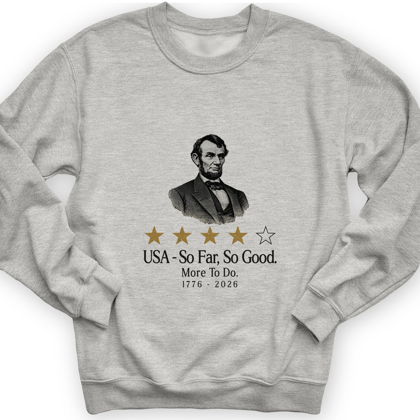 Abe So Far So Good Sweatshirt