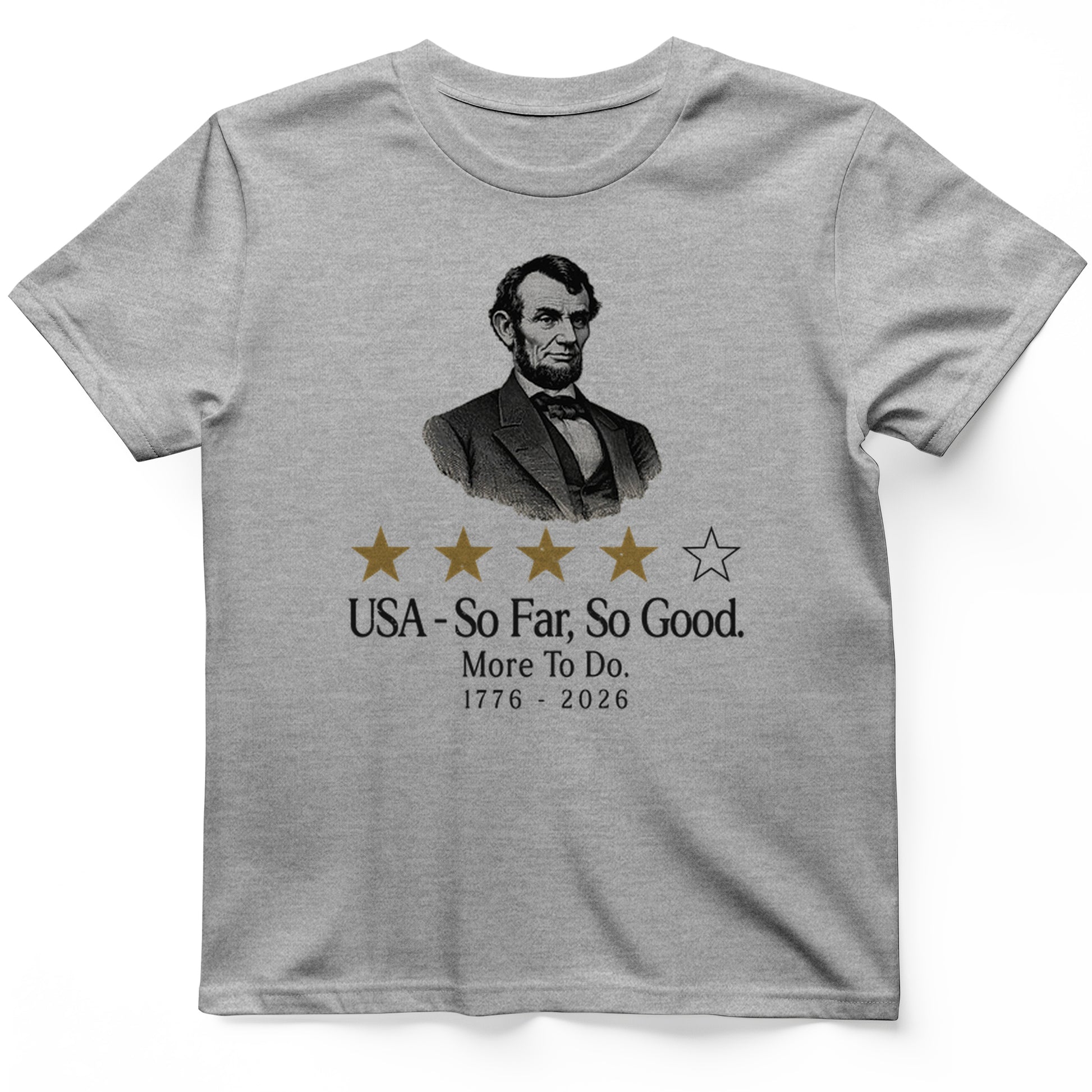 Abe So Far So Good T-Shirt