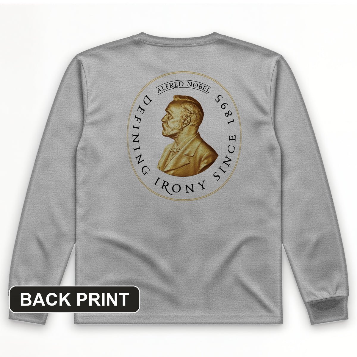 Alfred Nobel Back Print Long Sleeve T-Shirt