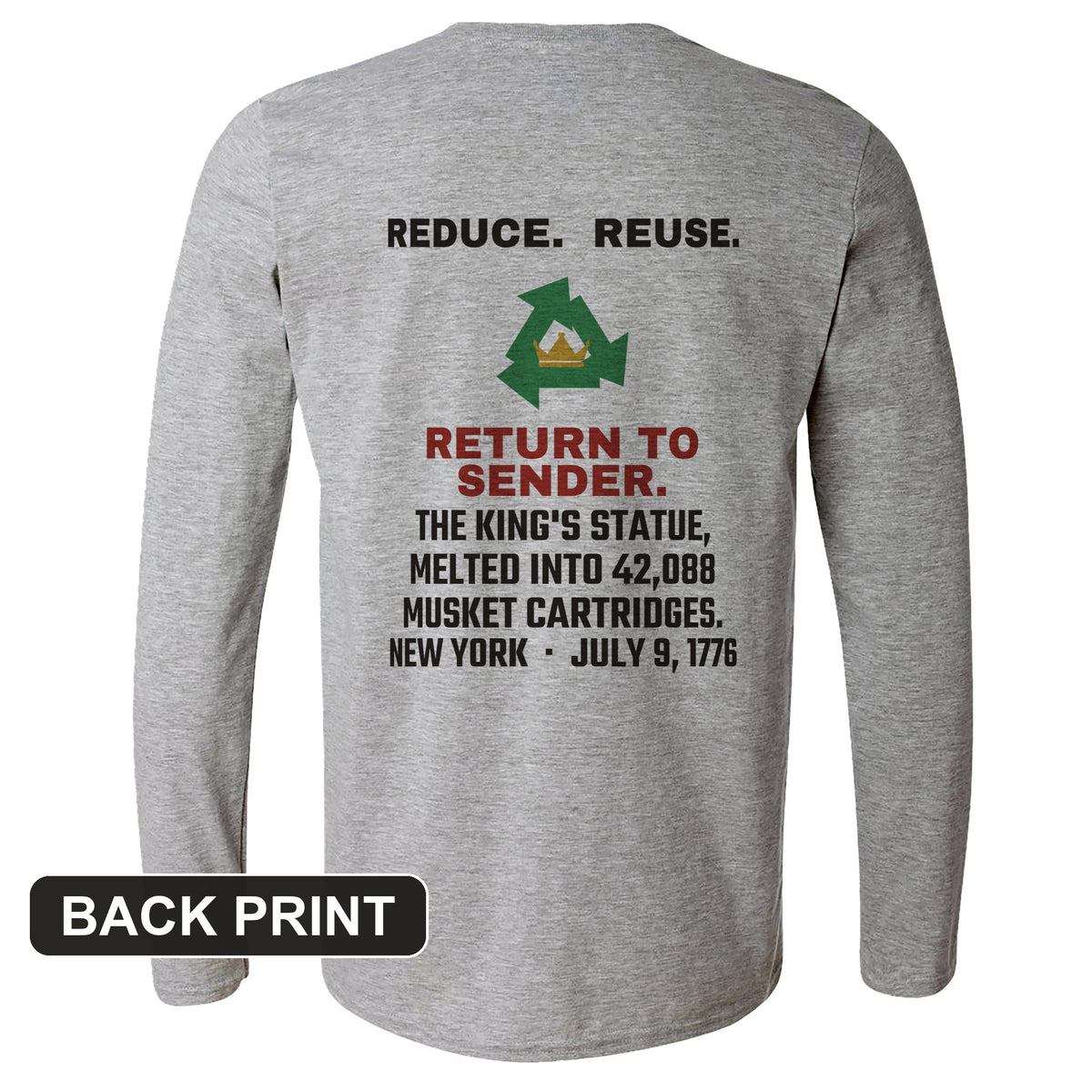 Return To Sender King's Statue 1776 Back Print Long Sleeve T-Shirt