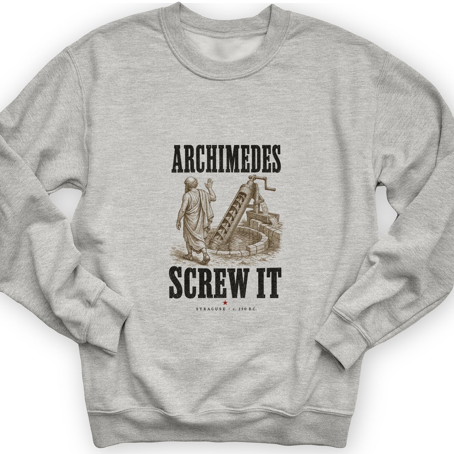 Archimedes Screw It Sweatshirt