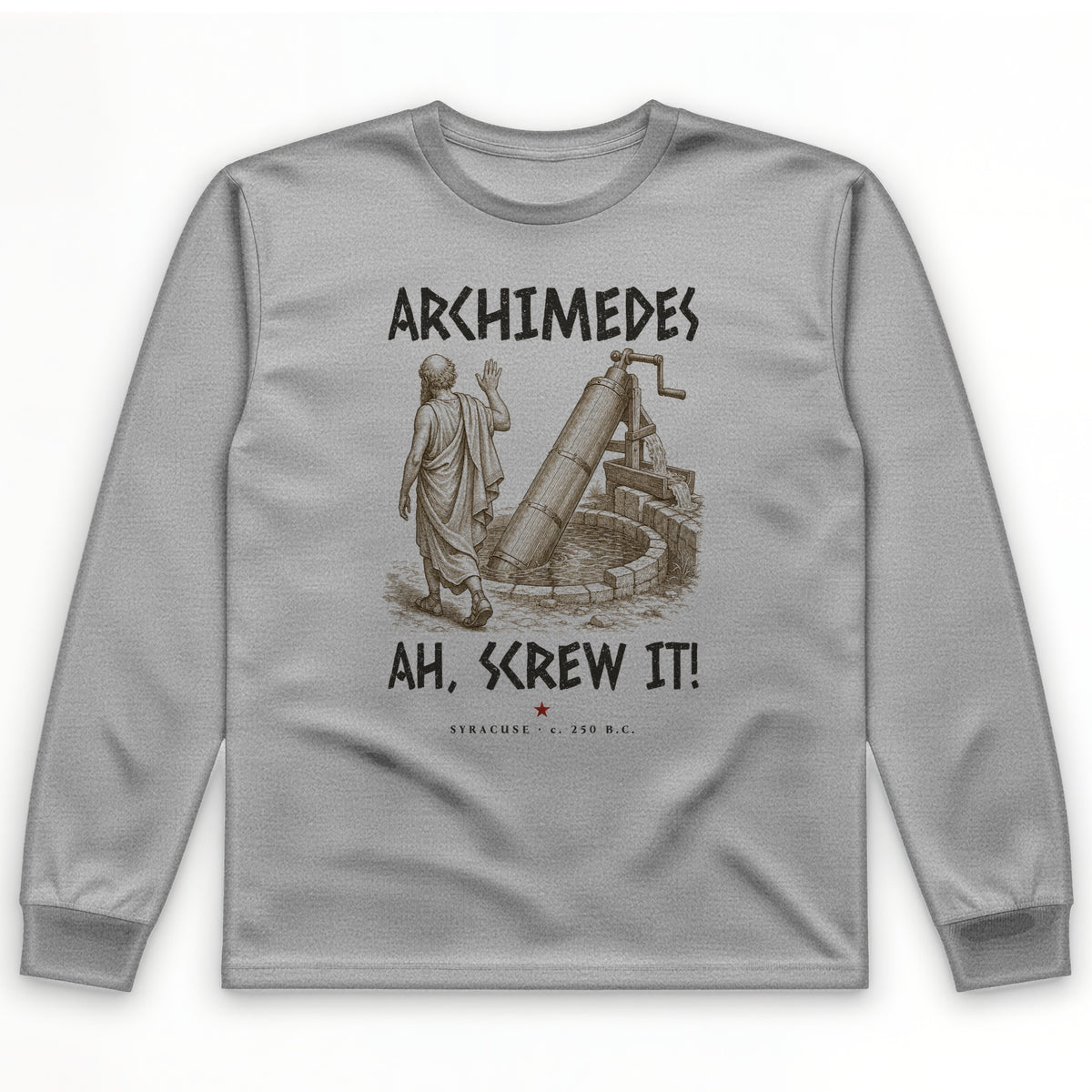 Archimedes Screw It Long Sleeve T-Shirt