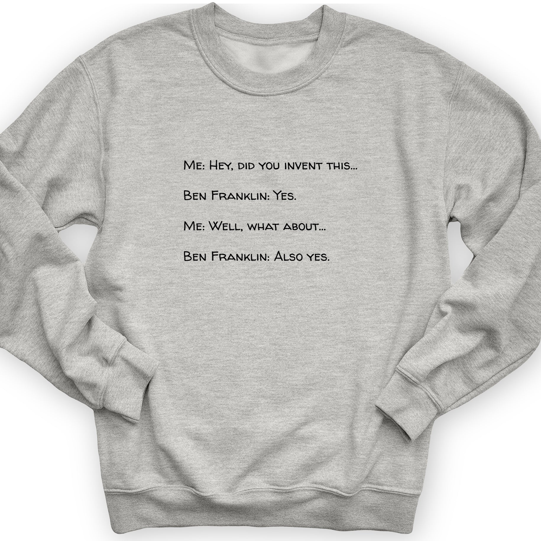 Ben Franklin Inventor Sweatshirt