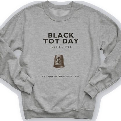 Black Tot Day Sweatshirt