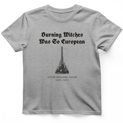 Burning Witches So European T-Shirt