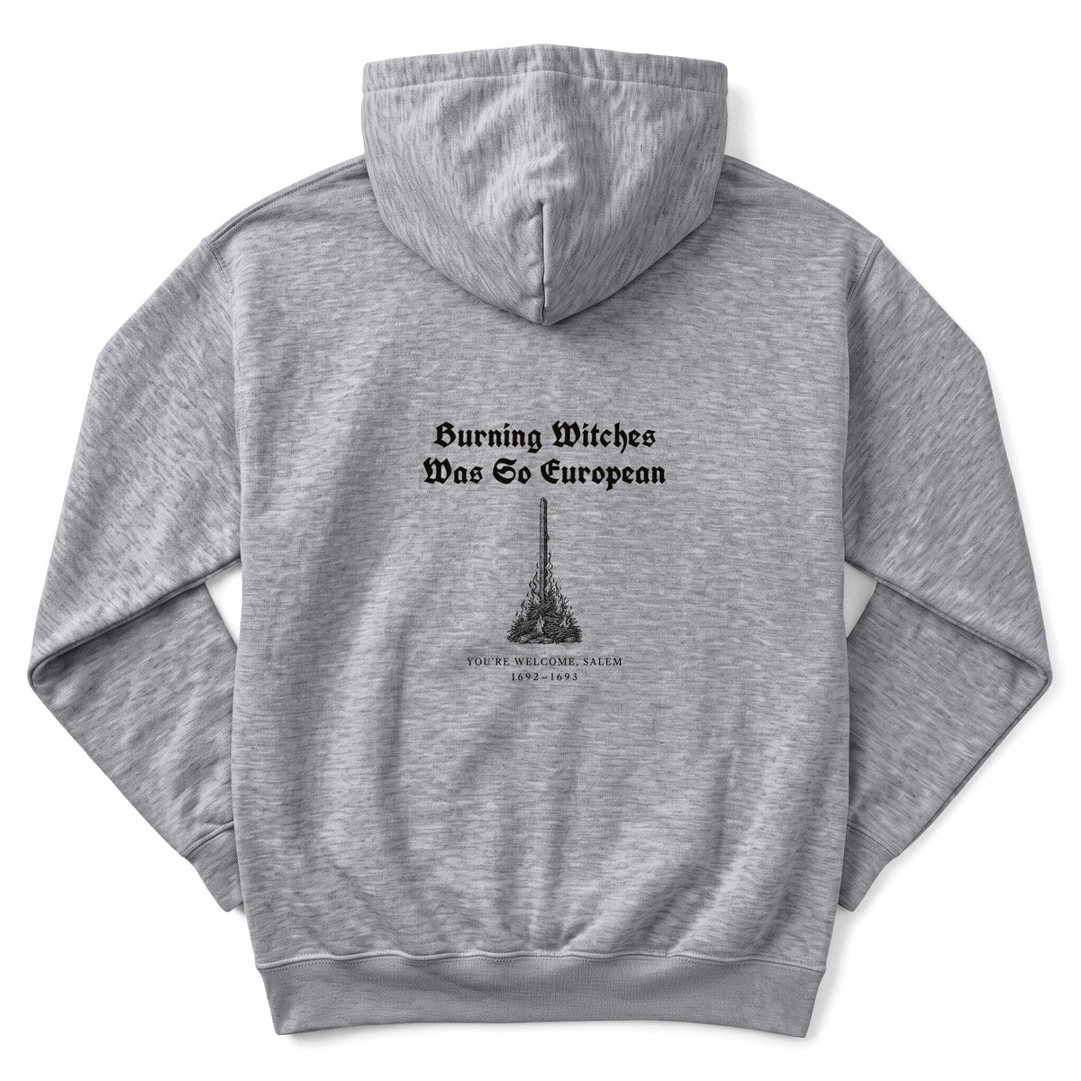 Burning Witches So European Back Print Hoodie