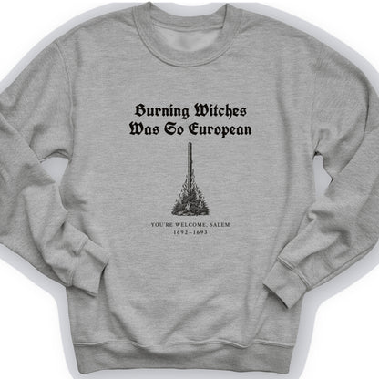 Burning Witches So European Crewneck