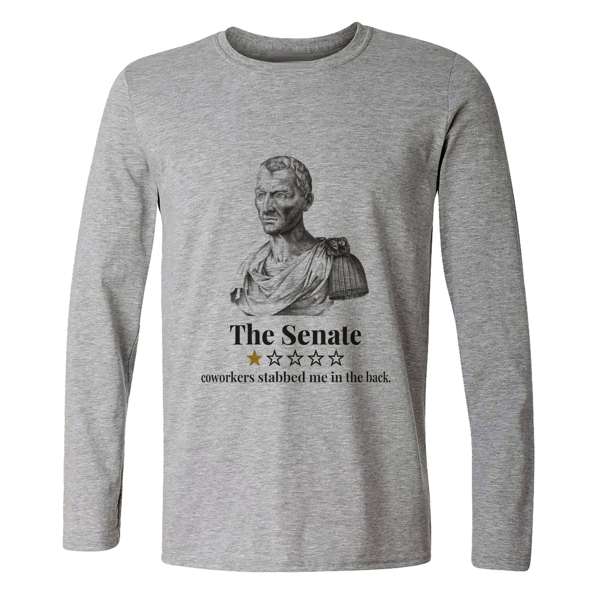 Caesar Senate Review Long Sleeve T-Shirt