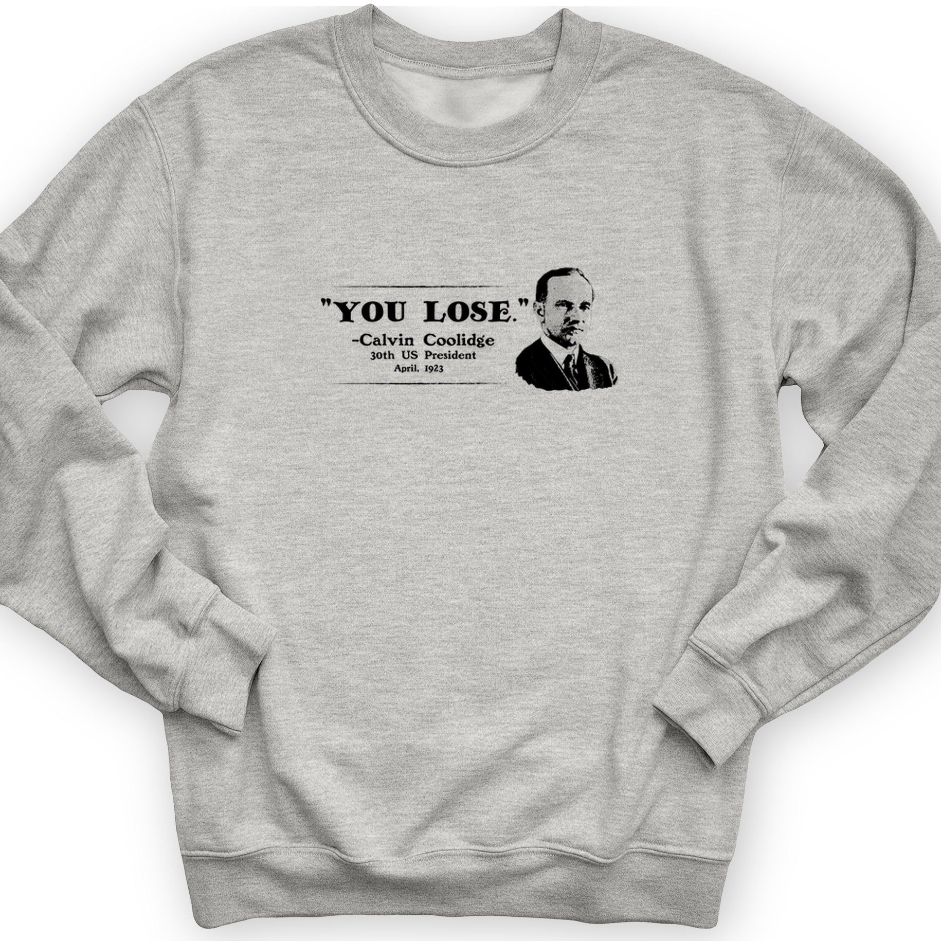 Calvin Coolidge You Lose Crewneck