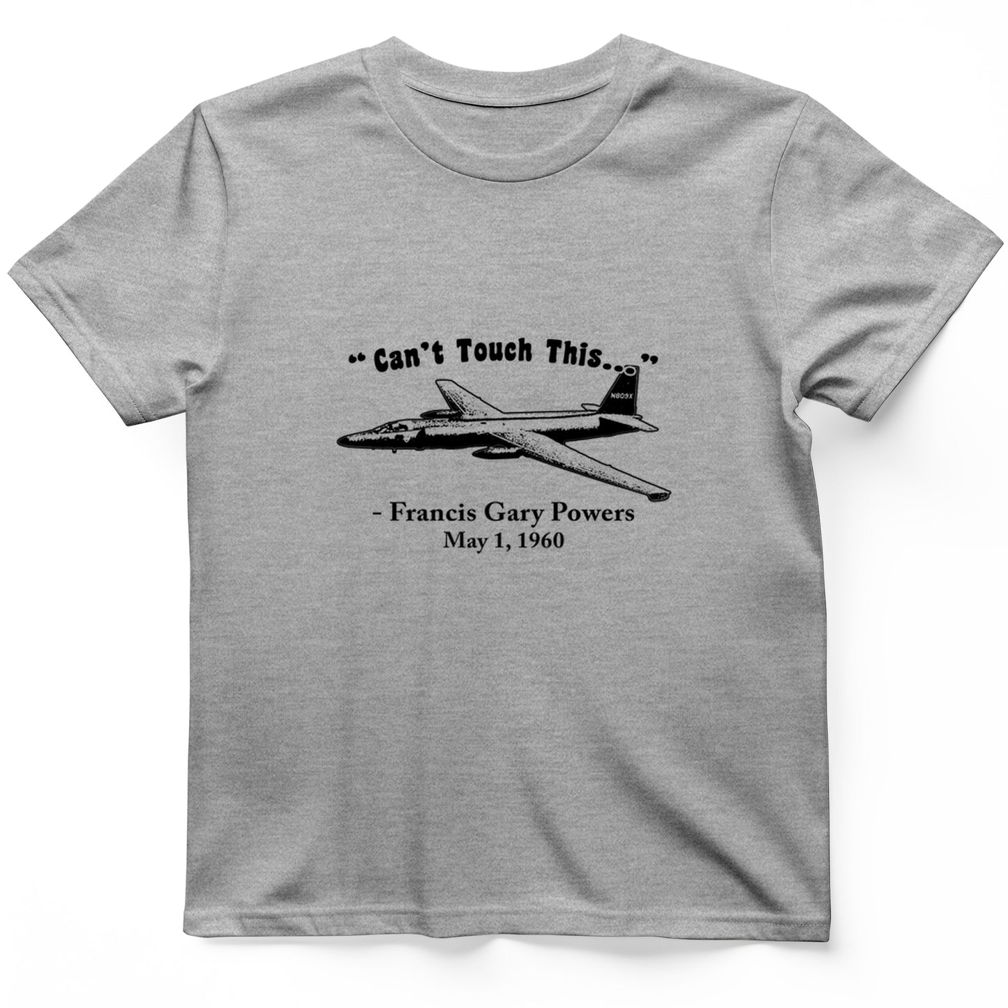 Can't Touch This T-Shirt