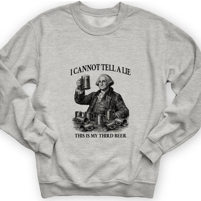Cannot Tell a Lie Sweatshirt