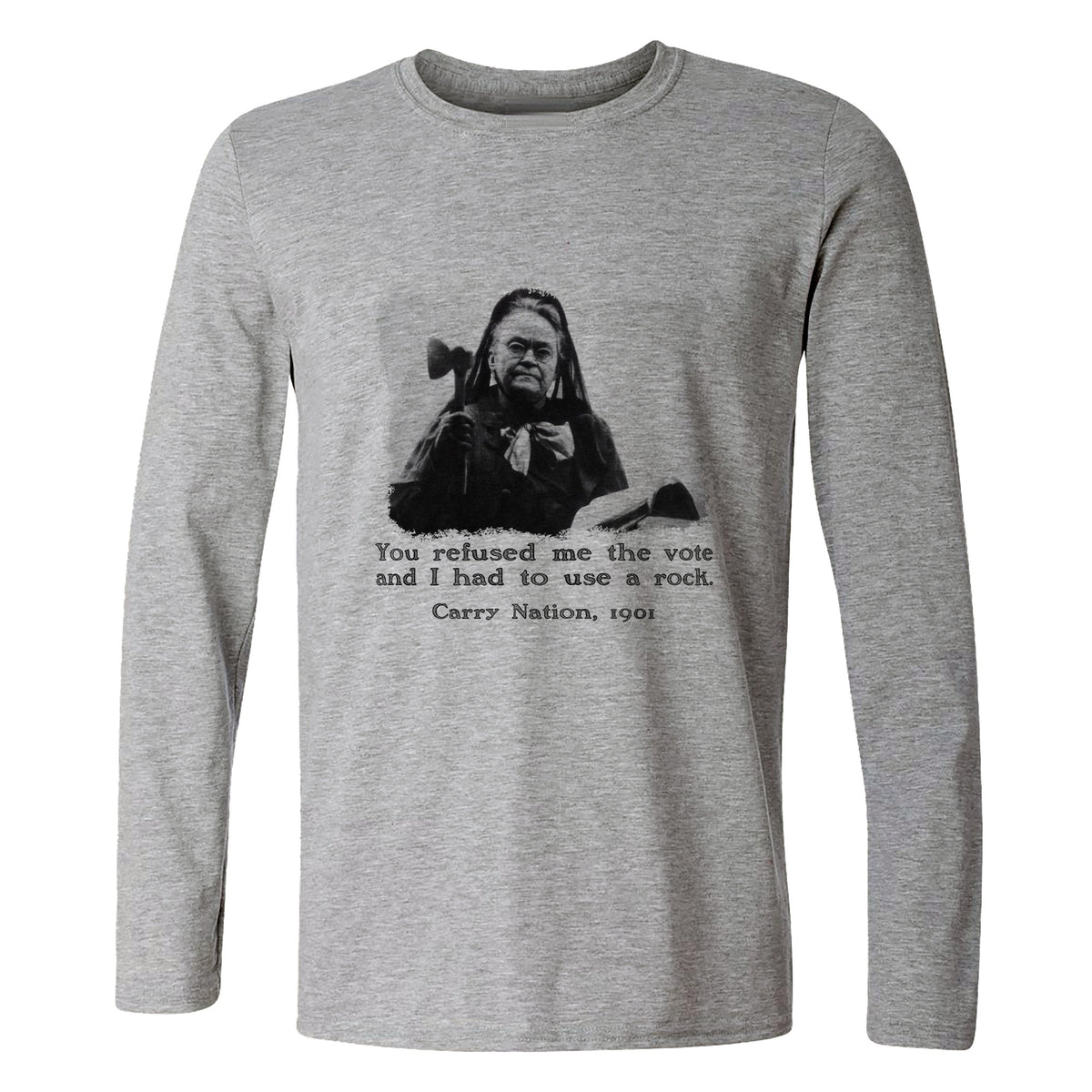 Carry Nation Long Sleeve T-Shirt
