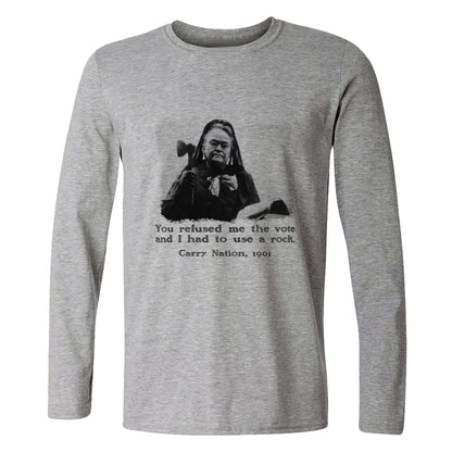 Carry Nation Long Sleeve T-Shirt