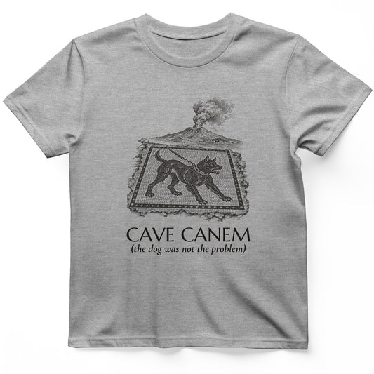 Cave Canem The Dog Was Not The Problem T-Shirt