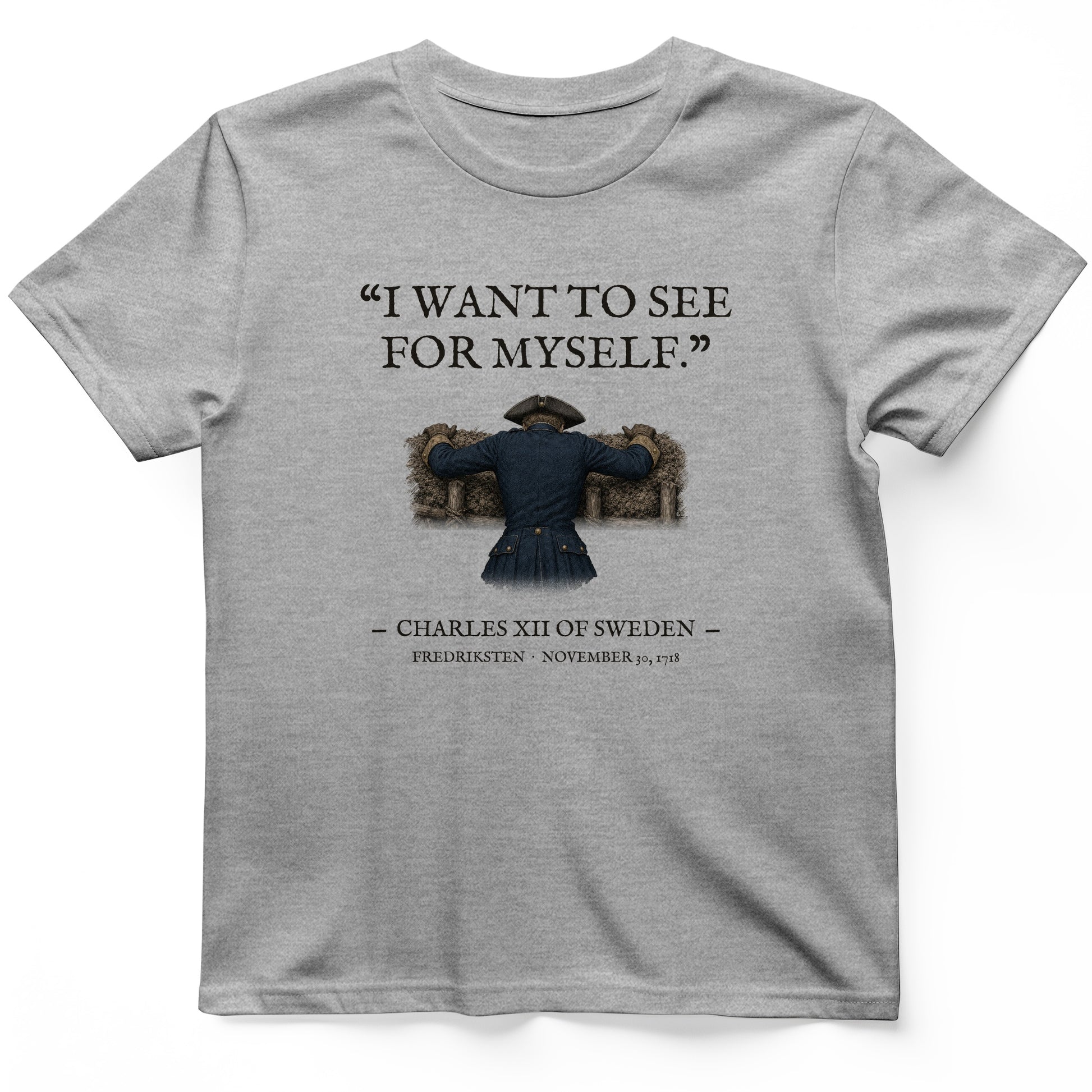 Charles XII See For Myself T-Shirt