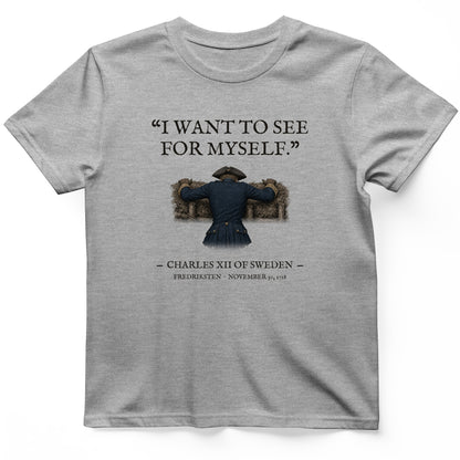 Charles XII See For Myself T-Shirt