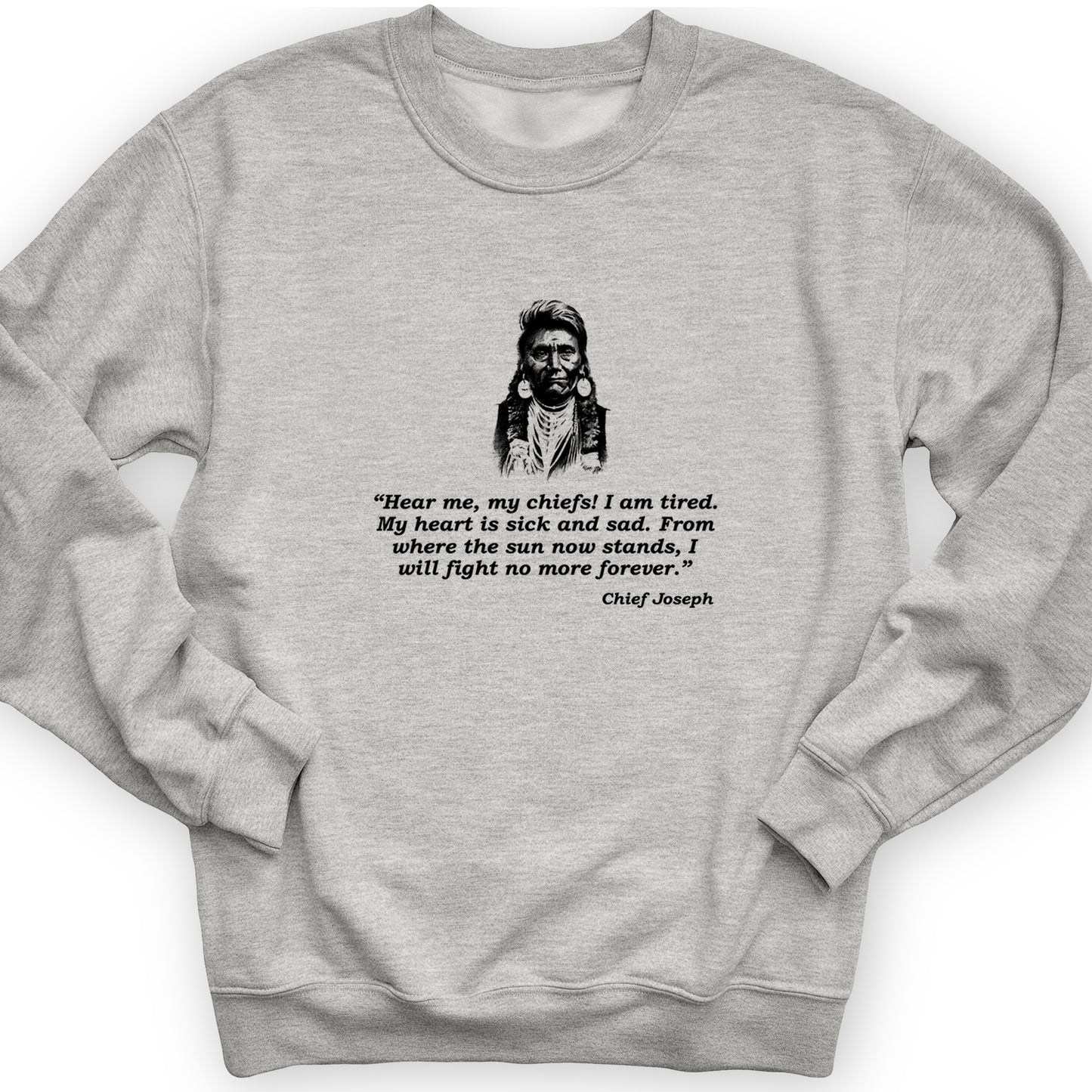 Chief Joseph Fight No More Crewneck