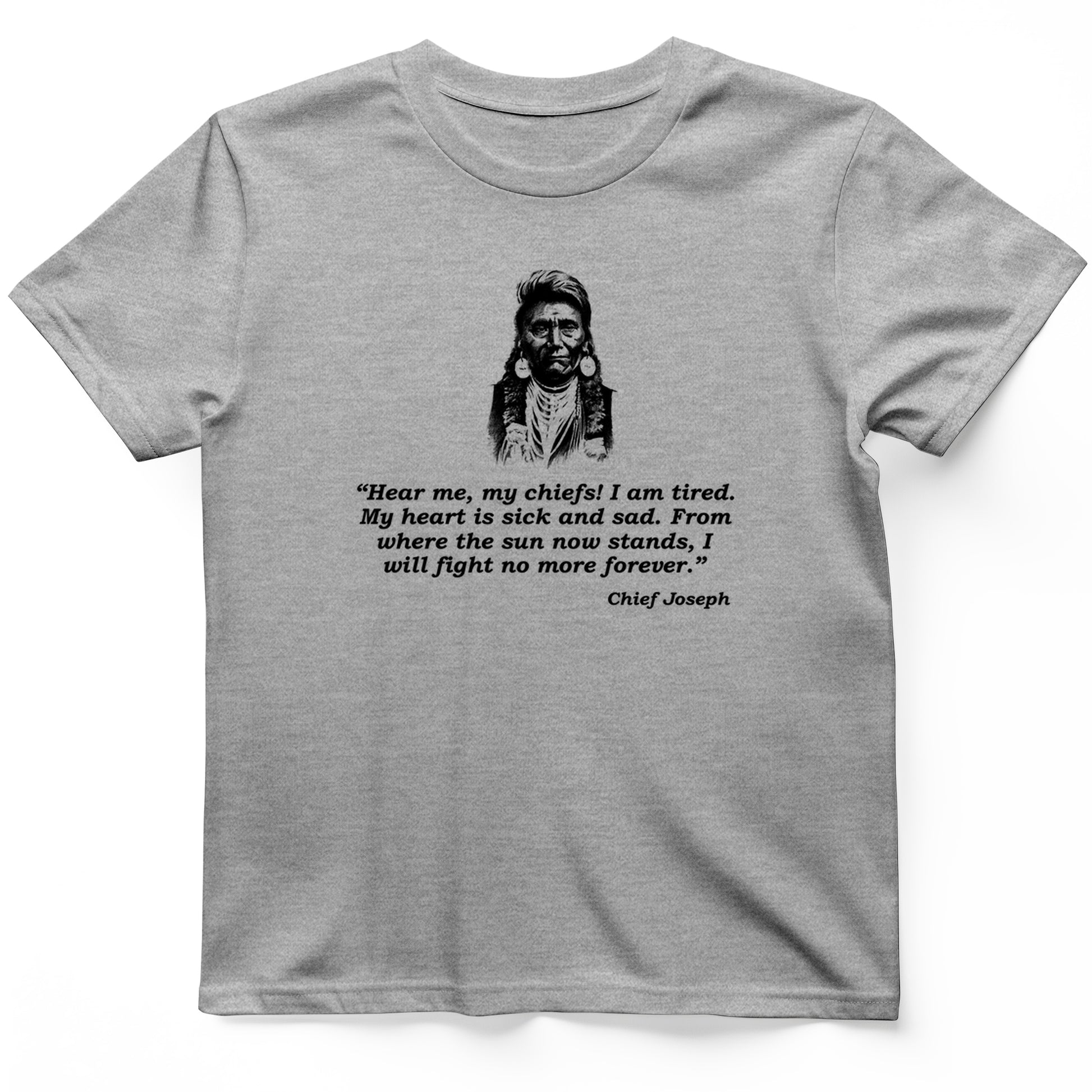 Chief Joseph Fight No More  T- Shirt