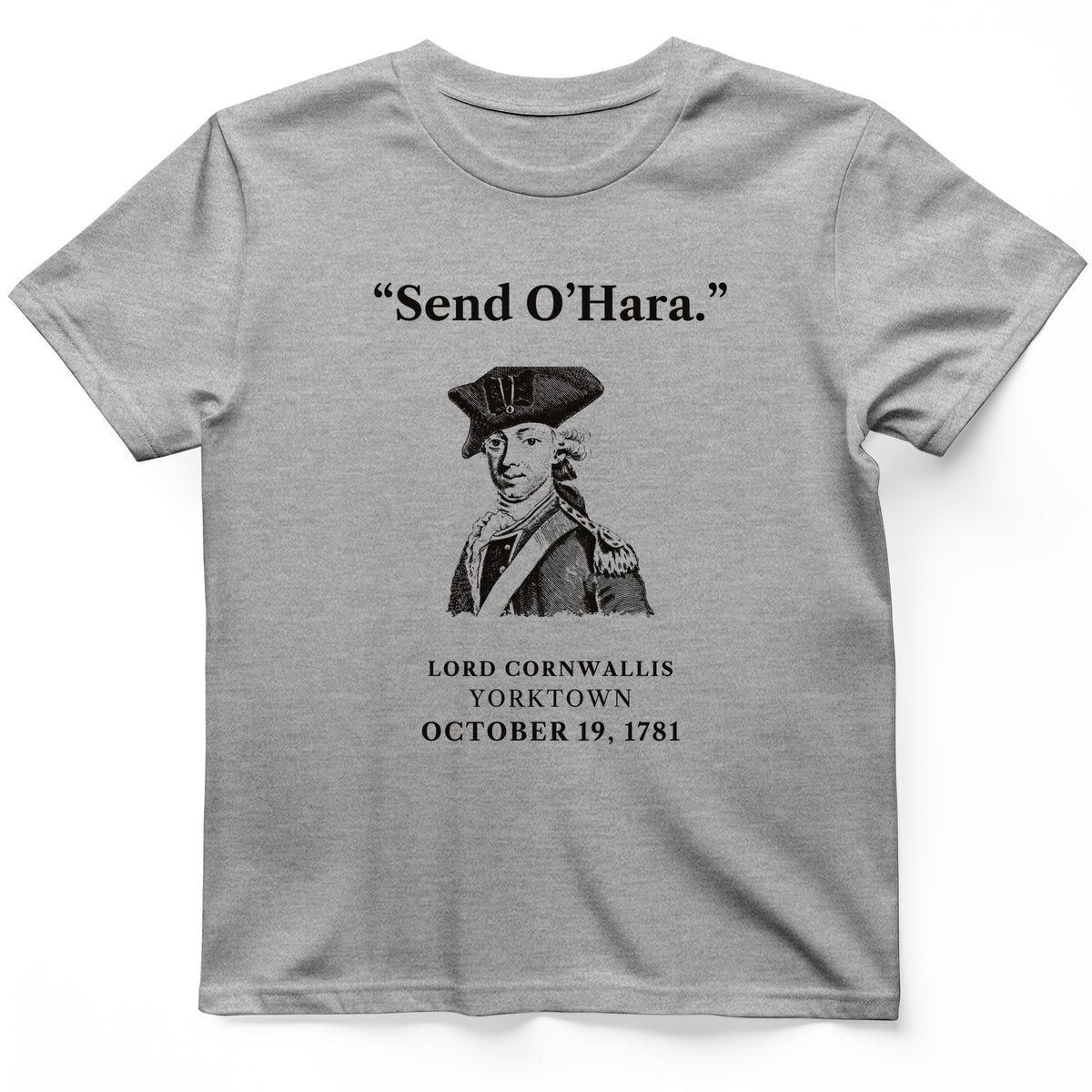 Cornwallis Send O'Hara T-Shirt