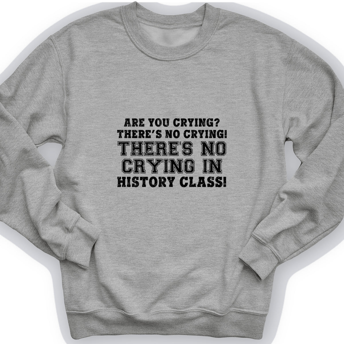 Crying In History Class Crewneck