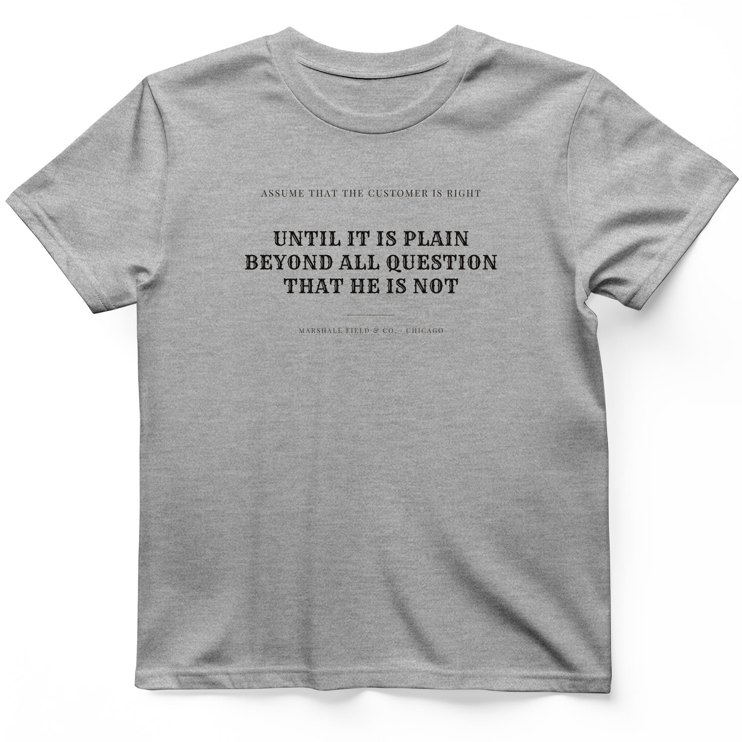 Customer Is Always Right Until T-Shirt