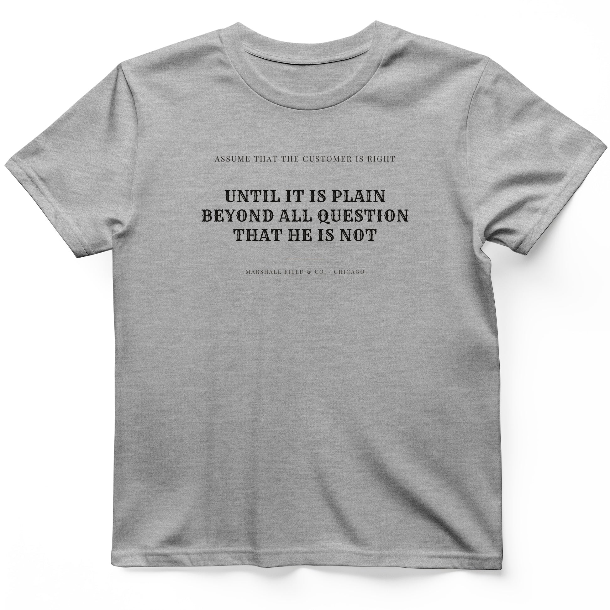 Customer Is Always Right Until T-Shirt