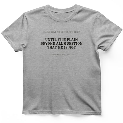 Customer Is Always Right Until T-Shirt