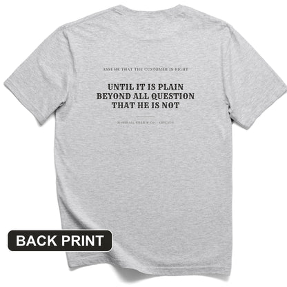 Customer Is Always Right Until Back Print T-Shirt