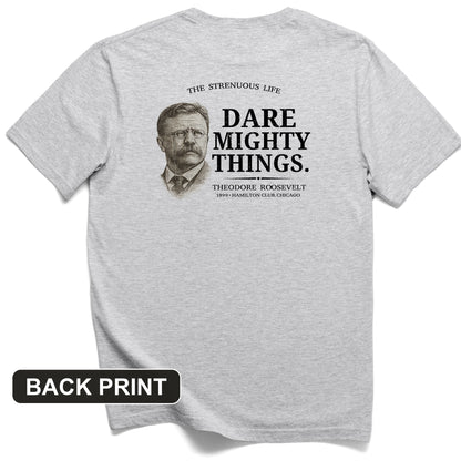 Dare Mighty Things Back Print T-Shirt