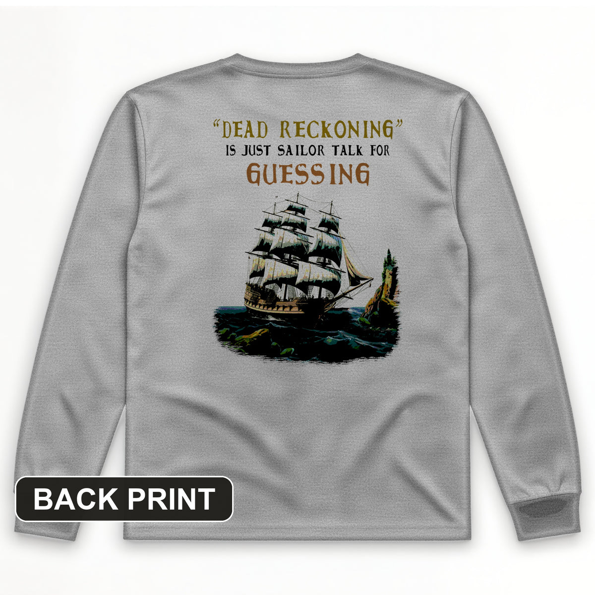 Dead Reckoning Sailor Back Print Long Sleeve T-Shirt